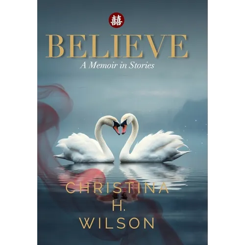 Believe: A Memoir in Stories