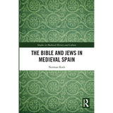 The Bible and Jews in Medieval Spain