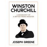 Winston Churchill: A Biography of a British Prime Minister - Hardcover
