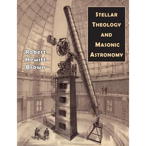 Stellar Theology and Masonic Astronomy