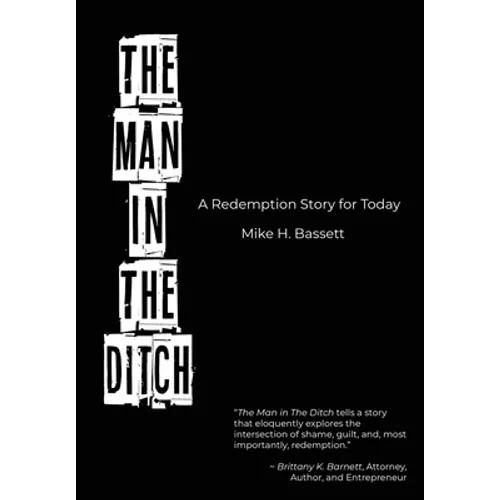 The Man in The Ditch: A Redemption Story for Today