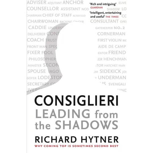 Consiglieri: Leading from the Shadows