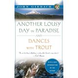 Another Lousy Day in Paradise and Dances with Trout