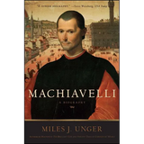 Machiavelli: A Biography