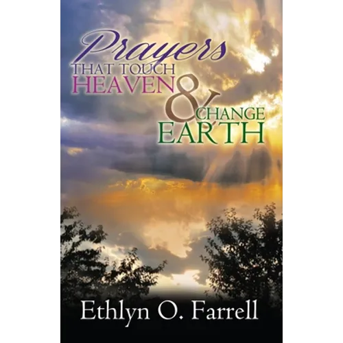 Prayers That Touch Heaven And Change Earth