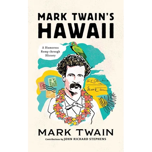 Mark Twain's Hawaii: A Humorous Romp Through History