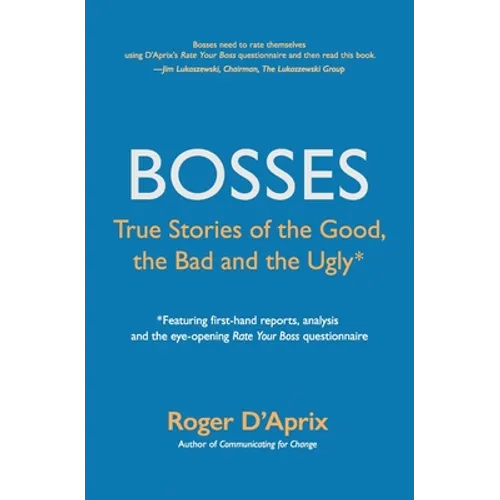 Bosses: True Stories of the Good, the Bad and the Ugly