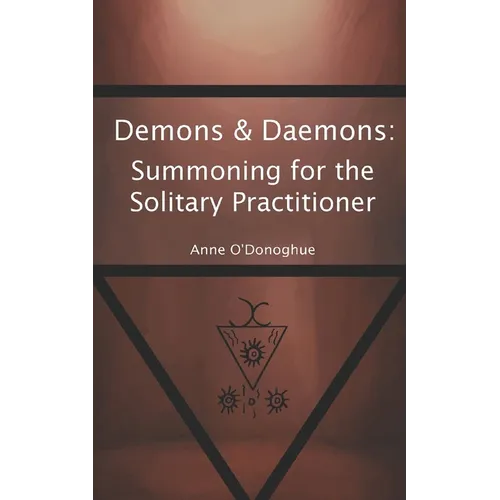 Demons & Daemons: Summoning for the Solitary Practitioner