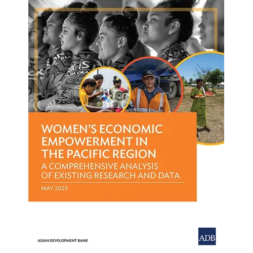 Women's Economic Empowerment in the Pacific Region: A Comprehensive Analysis of Existing Research and Data