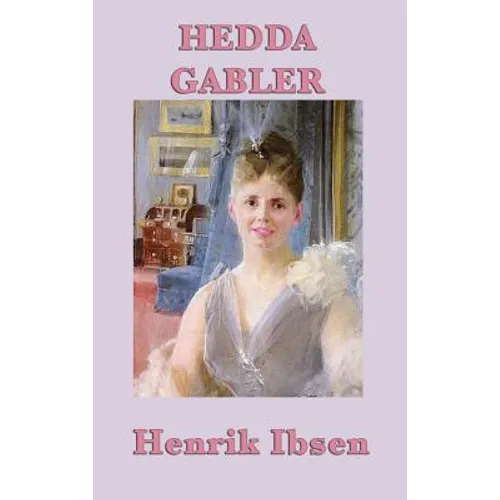 Hedda Gabler: A Modern Drama of Power, Constraint, and Psychological Conflict