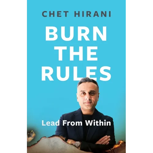 Burn The Rules: Lead From Within