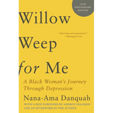 Willow Weep for Me: A Black Woman's Journey Through Depression