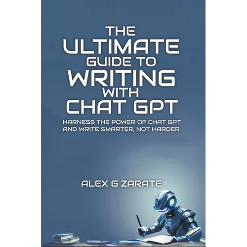 The Ultimate Guide To Writing With Chat GPT