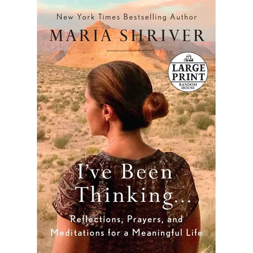 I've Been Thinking . . .: Reflections, Prayers, and Meditations for a Meaningful Life