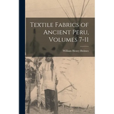Textile Fabrics of Ancient Peru, Volumes 7-11