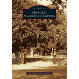 Historic Magnolia Cemetery - Paperback