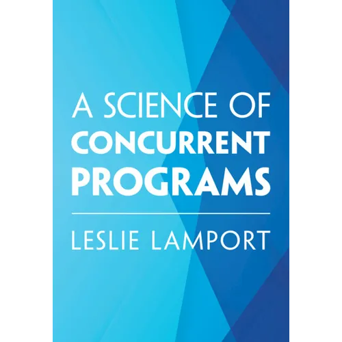 A Science of Concurrent Programs