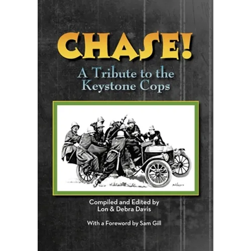 CHASE! A Tribute to the Keystone Cop