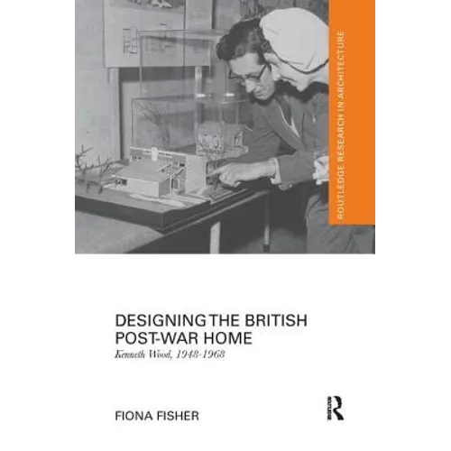 Designing the British Post-War Home: Kenneth Wood, 1948-1968