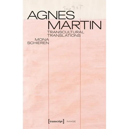 Agnes Martin: Transcultural Translations