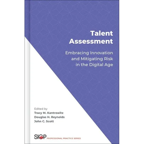 Talent Assessment: Embracing Innovation and Mitigating Risk in the Digital Age