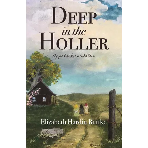 Deep in the Holler: Appalachian Tales
