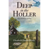 Deep in the Holler: Appalachian Tales - Paperback