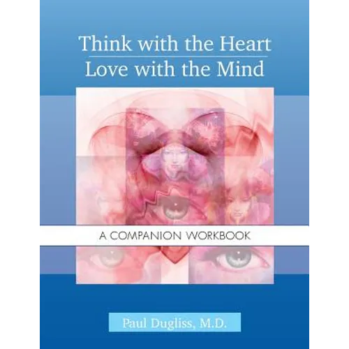 Think with the Heart / Love with the Mind - Workbook: A Companion Workbook