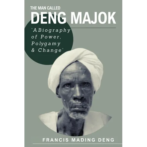 The Man Called Deng Majok