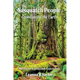 The Sasquatch People: Guardians of the Earth - Paperback