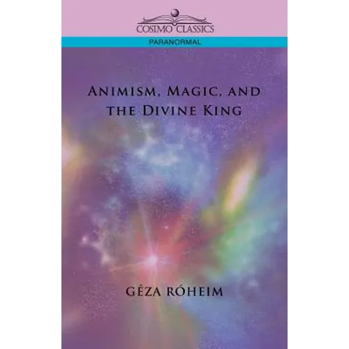 Animism, Magic, and the Divine King
