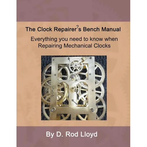 Clock Repairer's Bench Manual
