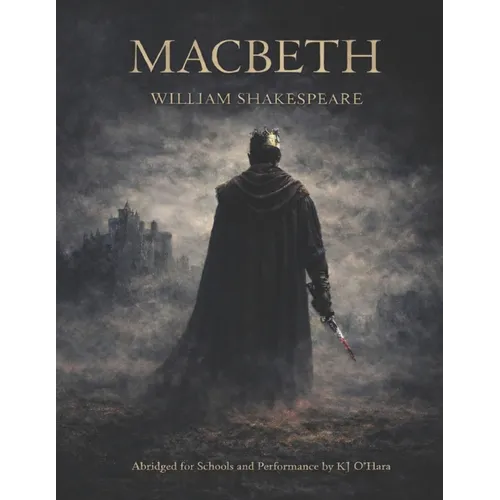 Macbeth: Abridged for Schools and Performance