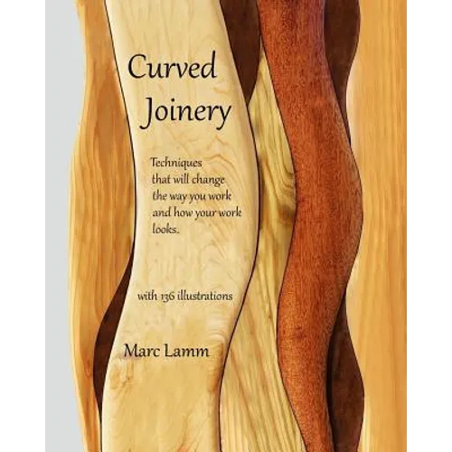 Curved Joinery - techniques that will change the way you work and how your work will look.