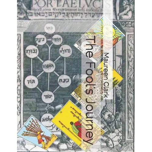 The Fool's Journey: Tarot and the Tree of Life