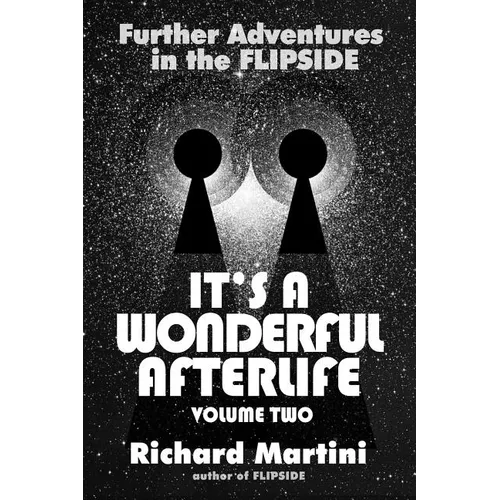 It's a Wonderful Afterlife: Further Adventures in the Flipside: Volume Two