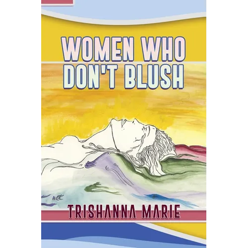 Women Who Don't Blush