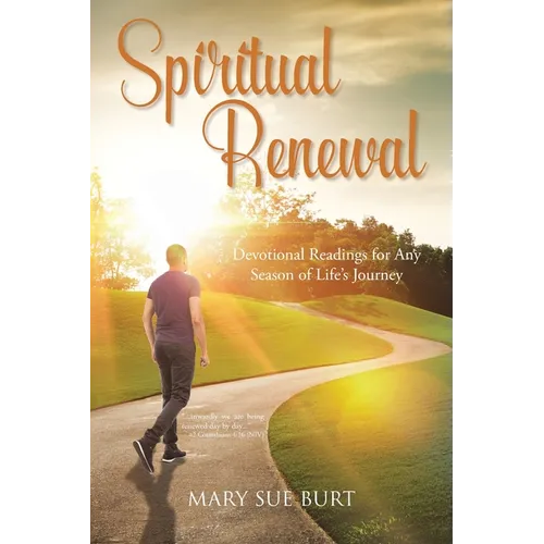 Spiritual Renewal: Devotional Readings for Any Season of Life's Journey