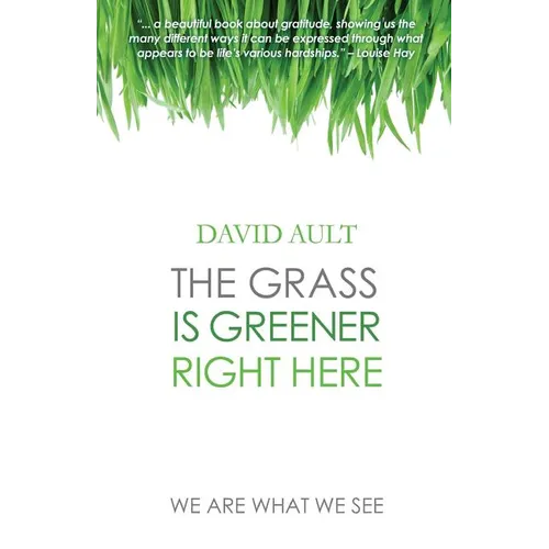 The Grass Is Greener Right Here