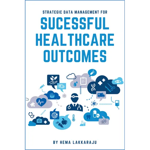 Strategic Data Management for Successful Healthcare Outcomes