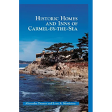 Historic Homes and Inns of Carmel-By-The-Sea - Hardcover