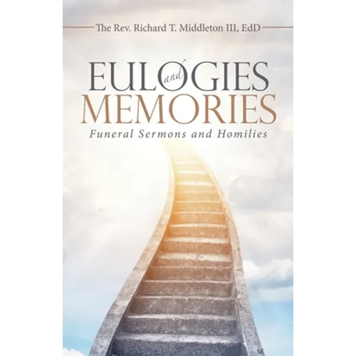 Eulogies and Memories: Funeral Sermons and Homilies