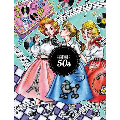Fashionable 50s: The 1950s Coloring Book