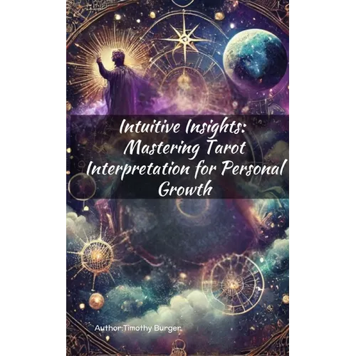Intuitive Insights: Mastering Tarot Interpretation for Personal Growth