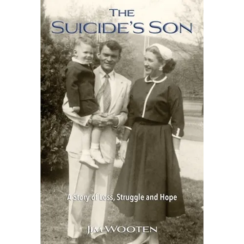 The Suicide's Son: A Story of Loss, Struggle and Hope