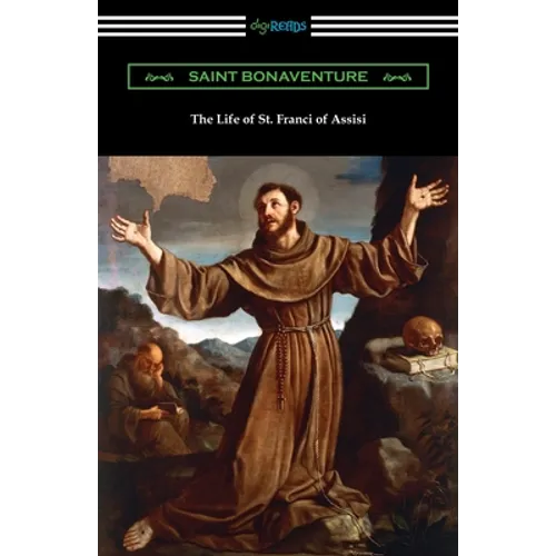 The Life of St. Francis of Assisi