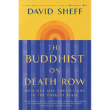 The Buddhist on Death Row: How One Man Found Light in the Darkest Place - Paperback