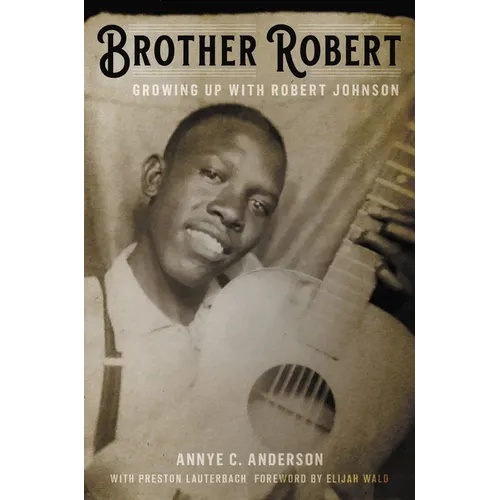 Brother Robert: Growing Up with Robert Johnson