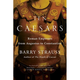 Ten Caesars: Roman Emperors from Augustus to Constantine - Paperback