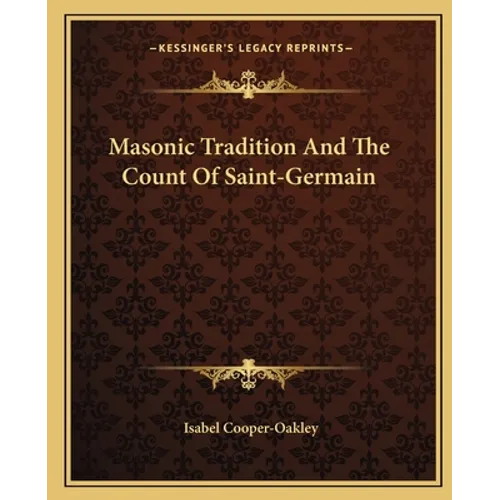 Masonic Tradition And The Count Of Saint-Germain